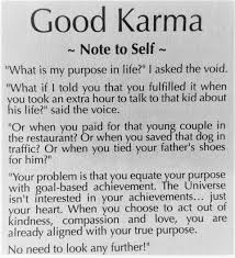 Note To Self Themindfullotus Lakeelsinore Good Karma Notetoself Purpose Life Kindness Compassion Lo Karma Quotes Note To Self Inspirational Quotes