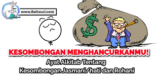 Ayat alkitab tentang jangan sombong. Ayat Alkitab Tentang Kesombongan Jasmani Hati Dan Rohani