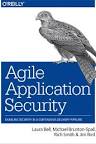 Agile Application Security: Enabling Security in a Continuous Delivery Pipeline
