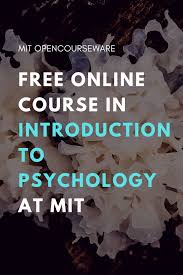 This Course Is A Survey Of The Scientific Study Of Human Nature Including How The Mind Wor Free Online Education Psychology Courses Introduction To Psychology