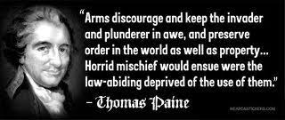 Thomas Paine On The 2nd Amendment This Is Just As True Today Thomas Paine Thomas Paine Quotes President Quotes
