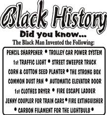 Interesting Facts Don T Be Fooled There Is More Information On These And Other Inventors Below Take Time T Black History Facts Black History African History