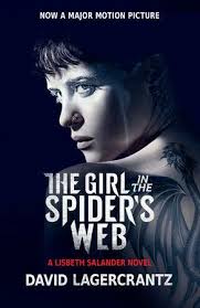 The Girl In The Spider S Web Movie Tie In By David Lagercrantz Web Movie Stieg Larsson Lisbeth Salander