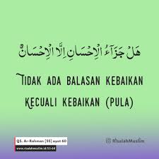 Maybe you would like to learn more about one of these? Surat Ar Rahman Ayat 60 Belajar