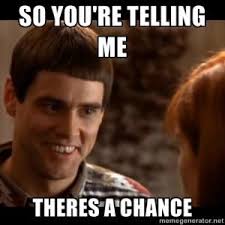 So You Re Telling Me There S A Chance Seeking Alpha