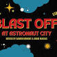 Blast Off! - Comedy and Variety Show event image