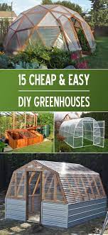 Here's another one that should run fairly cheap if you have the materials lying around. 15 Cheap Easy Diy Greenhouse Projects Backyard Diy Greenhouse Greenhouse Gardening
