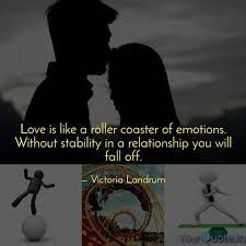 86 Emotional Roller Coaster Relationship Quotes Larissa Lj