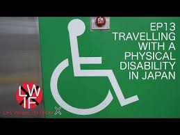 Travelling With A Physical Disability In Japan Youtube Physical Disability Japan Train Physics