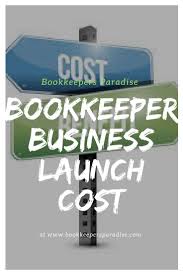 Bookkeeper Launch Cost Let S Think About This Bookkeepers Paradise Bookkeeping Bookkeeping Business Business Launch