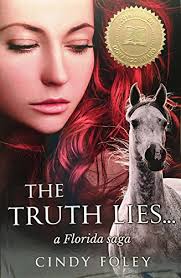 THE TRUTH LIES ...: a Florida saga