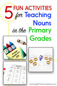 Grammar worksheets for grade 3. 5 Fun Activities For Teaching Nouns In The Primary Grades Learning At The Primary Pond