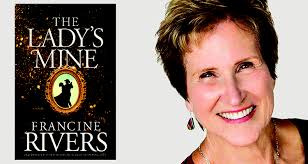 Historical Romance Author Q&A: Francine Rivers (The Lady's Mine)