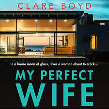 Delaney had a really unusual and interesting premise. My Perfect Wife Horbuch Download Von Clare Boyd Audible De Gelesen Von Natalie Pela