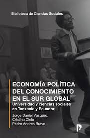 Economía política del conocimiento en el sur global, Jorge Daniel Vásquez –  скачать книгу fb2, epub, pdf на Литрес