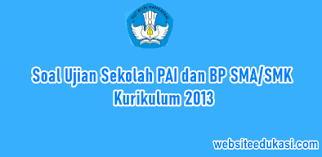Nama sekolah mata pelajaran kelas/semester kelas/semeste r materi pokok alokasi waktu waktu. Soal Us Pai Sma Kurikulum 2013 Jawaban Tahun 2021