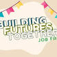 Building Futures Together Job Fair