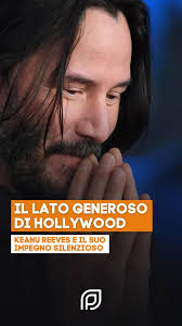 Salute, amore, amicizia e creare arte sono le fondamenta che hanno portato  Keanu Reeves ad essere uno degli attori più amati di Hollywood per la sua  generosità e amore verso il prossimo. , ...