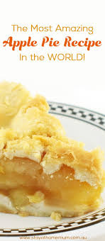 The Most Amazing Apple Pie Recipe In The World Apple Recipes Easy Apple Pie Recipes Best Apple Pie