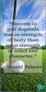  Arnold Palmer Success Quote Golf Humor Golf Lessons Golf Quotes