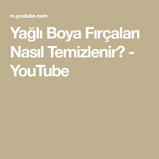 Yagli Boya Fircalari Nasil Temizlenir Youtube Youtube Firca