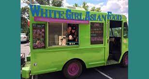 There S An Austin Food Truck Called White Girl Asian Food And Some People Think It S Problematic First We Feast