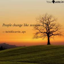 People Change Like Season Quotes Writings By Neha Anjum Yourquote