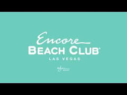 Encore Beach Club The Official Guide 2020