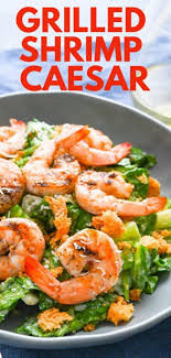Celery seed dill serve as a first course or appetizer in the living room before going to the table. Grilled Shrimp Caesar Salad With Creamy Caesar Dressing Garlic Zest