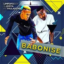 Download Limpopo Boy Josta Babonise Ft Thulasizwe Mp3 Fakazahiphop