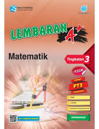 Jawapan latihan buku teks matematik tambahan tingkatan 4 bagi mengukuhkan pembelajaran kepada semua murid serta memenuhi permintaan pel. Lembaran A Matematik Tingkatan 3