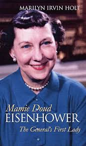 Mamie Doud Eisenhower: The General's First Lady : Holt, Marilyn Irvin:  Amazon.ca: Livres