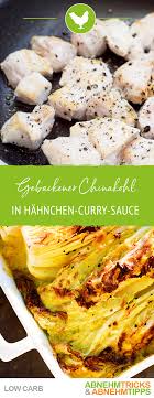 Gebackener Low Carb Chinakohl In Hahnchen Curry Sauce Rezept Chinakohl Hahnchen Curry Paleo Rezepte
