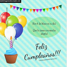 Miles de jóvenes de entre 14 y 30 años participaron en un evento lleno de luz y color. 4 De Mayo Imagenes De Feliz Cumpleanos Facebook