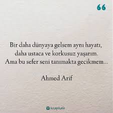 List of ahmet arif sözleri tumblr image results yeni bir ahmet kaya parçası kadar imkansızsın. Bir Daha Dunyaya Gelsem Ayni Hayati Daha Ustaca Ve Korkusuz Yasarim Ama B Ayrilik Sozleri Ilham Verici Sozler Ilham Verici Alintilar