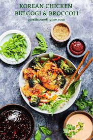 Korean Chicken Bulgogi And Broccoli With Yum Yum Sauce Give It Some Thyme In 2020 Easy Chicken Recipes Asian Recipes Healthy Asian Recipes