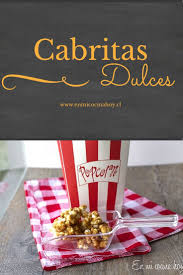 Ideal para ver una película o tener una reunión familiar. Cabritas Dulces Caseras En Mi Cocina Hoy Dulces Caseros Recetas Chilenas Dulces