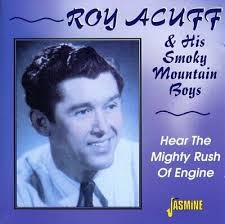 ROY ACUFF Hear the Mighty Rush of Engine [Audio CD] His Smoky Mountain Boys  NEW