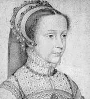 Mary 1ère Stuart, Rennes d'Ecosse, Reine de France