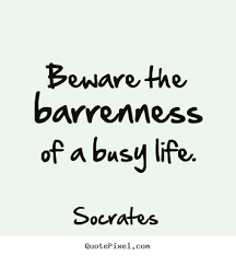 Maybe you would like to learn more about one of these? Busyness Quotes Quotesgram