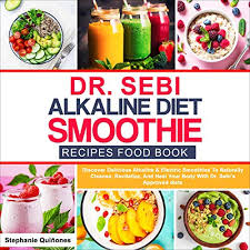 These recipes are easy and could be done in a couple of minutes. Dr Sebi Alkaline Diet Smoothie Recipes Food Book Audiobook Stephanie Quinones Audible Co Uk