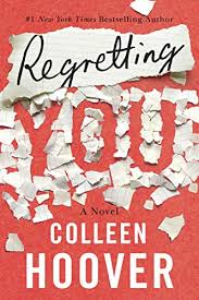 Amazon Com Regretting You Ebook Colleen Hoover Kindle Store In 2020 Colleen Hoover Books Colleen Hoover Good Books