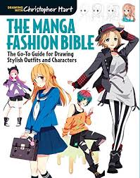 The Manga Fashion Bible The Go To Guide For Drawing Stylish Outfits And Characters Hart Christopher 9781942021629 Amazon Com Books Great deals on one book or all books in the series.