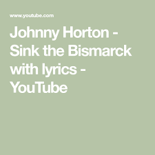 johnny horton sink the bismarck with