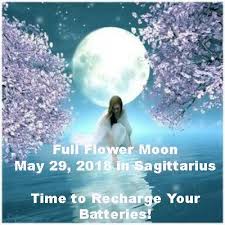 Full Flower Moon May 29 2018 In Sagittarius May Full Moon Full Moon Meaning Good Night Moon