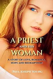 A PRIEST And His WOMAN by Paul Young