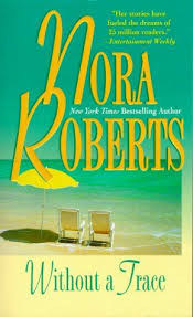 Read romance novels online free nora roberts. Without A Trace Part 4 Of The O Hurleys Series By Nora Roberts Romance Love Nora Roberts Books Read Books Online Free Without A Trace