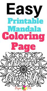 All of the coloring pages on this website are free to download and print. Easy Printable Mandala Coloring Pages Paper Flo Designs