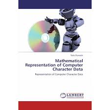 A binary digit, or bit, is the smallest unit of data in computing. Mathematical Representation Of Computer Character Data Dele Oluwade Livres Specialises Africa Vivre