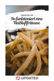 Frittieren Ohne Fett Das Sind Die Funktionen Einer Heissluftfritteuse In 2020 Frittiertes Essen Frittieren Ohne Fett Lebensmittel Essen